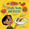 ¡Yum, Yum, México! Comidas de la A A La Z / Yum, Yum, Mexico! - Hardcover