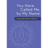 You Have Called Me by My Name: Praying with Fr. Joe Tetlow, Sj - Paperback