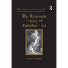 The Romantic Legacy of Paradise Lost: Reading against the Grain - Paperback