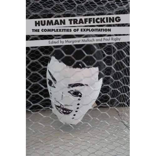 Human Trafficking: The Complexities of Exploitation - Paperback