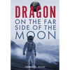 Dragon on the Far Side of the Moon - Hardcover