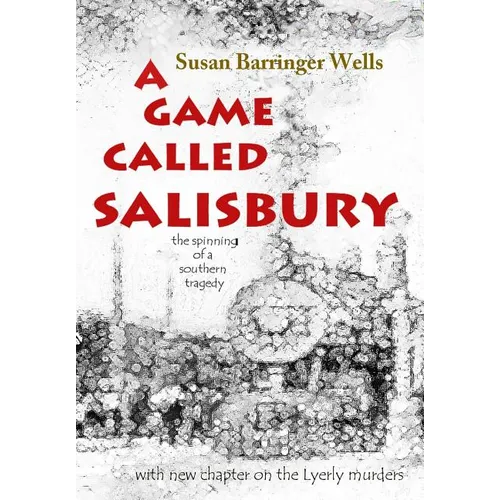 A Game Called Salisbury: the spinning of a southern tragedy - Paperback