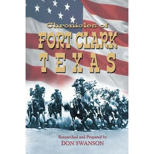 Chronicles of Fort Clark Texas - Paperback