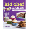Kid Chef Bakes: The Kids Cookbook for Aspiring Bakers - Hardcover