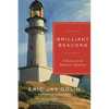 Brilliant Beacons: A History of the American Lighthouse - Paperback