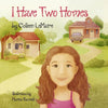 I Have Two Homes - Paperback