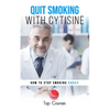 Quit Smoking with Cytisine: How to Stop Smoking Easily - Paperback