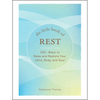 The Little Book of Rest: 100+ Ways to Relax and Restore Your Mind, Body, and Soul - Hardcover