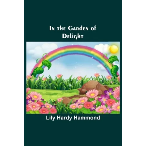 In the Garden of Delight - Paperback