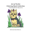 Art of Yorkie Coloring Book Collection: A Coloring Book for Dog Lovers - Paperback