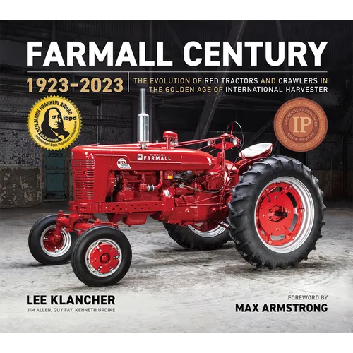 Farmall Century: 1923-2023: The Evolution of Red Tractors and Crawlers in the Golden Age of International Harvester - Hardcover