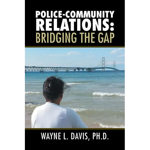 Police-Community Relations: Bridging the Gap - Paperback
