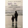 Mother, I Don't Forgive You: A Necessary Alternative For Healing - Paperback