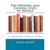 The Opening and Closing Lines of Novels: A Literary Trivia Game - Paperback