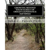 Growing Beyond Your Family of Origin Experience - Paperback