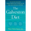 The Galveston Diet: The Doctor-Developed, Patient-Proven Plan to Burn Fat and Tame Your Hormonal Symptoms - Hardcover