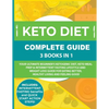 Keto Diet Complete Guide: 3 Books in 1: Your Ultimate Beginner's Ketogenic Diet, Keto Meal Prep & Intermittent Fasting Lifestyle and Weight Loss Guide - Paperback