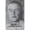 War of Lost Opportunitiesthe Forgotten Eastern Front in Ww1 - Paperback