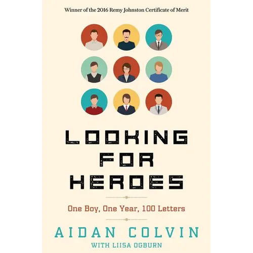 Looking for Heroes: One Boy, One Year, 100 Letters 2nd Edition - Paperback