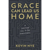 Grace Can Lead Us Home: A Christian Call to End Homelessness - Hardcover