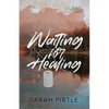 Waiting for Healing - Paperback