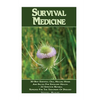 Survival Medicine: 30 Best Essential Oils, Healing Herbs And Salves For Excellent Health + 22 Effective Natural Remedies For The Treatmen - Paperback