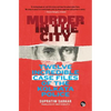 Murder in the City: Twelve Incredible Case Files of the Kolkata Police - Paperback