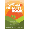 The Vitamin D Health Book (3rd Edition): Learn Exactly How Vitamin D Can Help With Weight Loss, Healthy Living & Boosted Energy! - Paperback