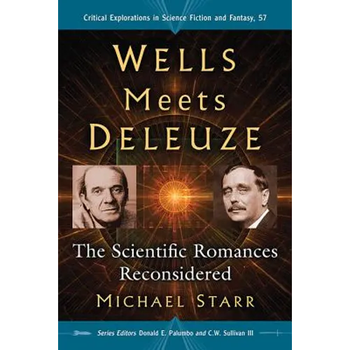 Wells Meets Deleuze: The Scientific Romances Reconsidered - Paperback
