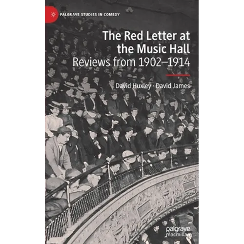The Red Letter at the Music Hall: Reviews from 1902-1914 - Hardcover