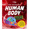 Lonely Planet Kids the Incredible Human Body Tour: Explore Our Muscles, Bones, Organs, DNA & Senses a Fun & Fact Filled Journey Packed with Cartoons, - Hardcover
