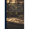 A Manual Of Gothic Stone Carving. Forming No. I. Of A Ser. Of Manuals Of Gothic Ornament - Paperback
