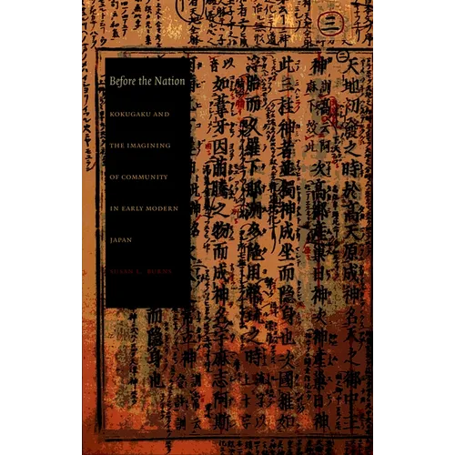 Before the Nation: Kokugaku and the Imagining of Community in Early Modern Japan - Paperback