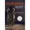 Endurance: (Faith Under Fire Trilogy, Book 2) - Paperback