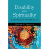 Disability and Spirituality: Recovering Wholeness - Paperback
