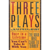 Three Plays by Kaufman and Hart: Once in a Lifetime, You Can't Take It with You and the Man Who Came to Dinner - Paperback