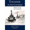 Thunder in its Courses: Essays on the Battlecruiser - Hardcover