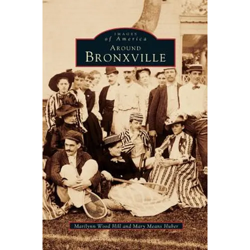 Around Bronxville - Hardcover