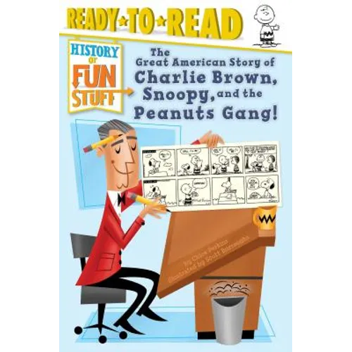 The Great American Story of Charlie Brown, Snoopy, and the Peanuts Gang!: Ready-To-Read Level 3 - Hardcover