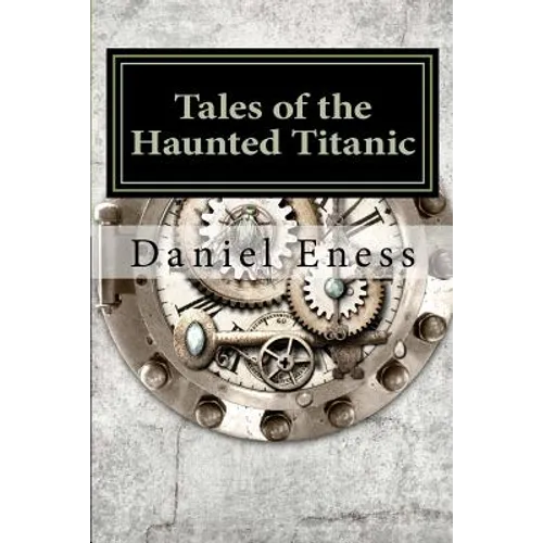 Tales of the Haunted Titanic: An Anthology - Paperback