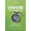 Choose Integrity: Honesty is the foundation for personal development - Paperback
