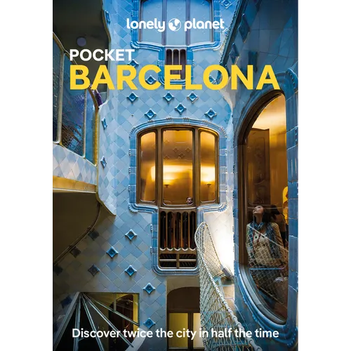 Lonely Planet Pocket Barcelona: 2025 - 2026 Travel Guide Discover Twice the City in Half the Time Top Sights Maps & Walking Tours Covers Barri Gotic, - Paperback
