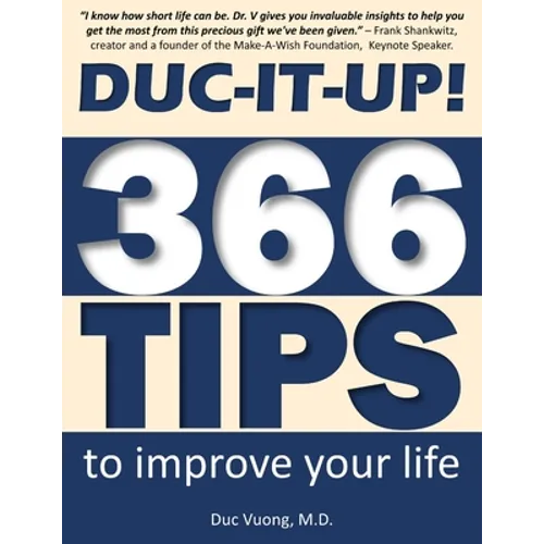 Duc-It-Up!: 366 Tips to Improve Your Life - Paperback