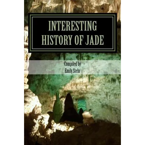Interesting History of Jade - Paperback
