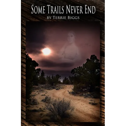 Some Trails Never End - Paperback