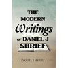 The Modern Writings of Daniel J Shrief - Paperback
