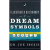 Illustrated Dictionary of Dream Symbols: A Biblical Guide to Your Dreams and Visions - Hardcover