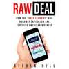 Raw Deal: How the Uber Economy and Runaway Capitalism Are Screwing American Workers - Paperback