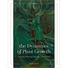 The Dynamics of Plant Growth: Integrating Morphology, Physiology, and Development - Paperback