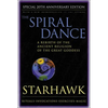 The Spiral Dance: A Rebirth of the Ancient Religion of the Goddess: 20th Anniversary Edition - Paperback